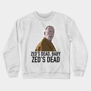 Zed’s Dead... Crewneck Sweatshirt